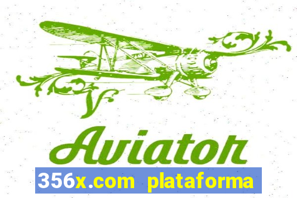 356x.com plataforma de jogos